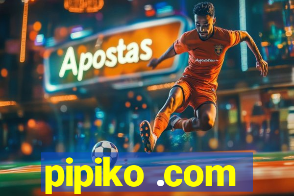 pipiko .com